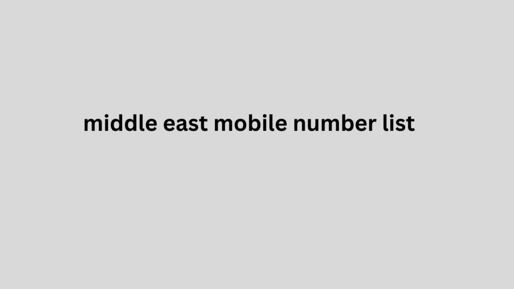  middle east mobile number list