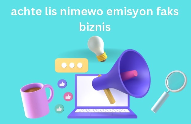 achte lis nimewo emisyon faks biznis