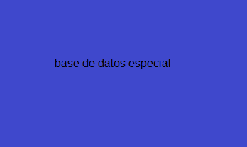 base de datos especial